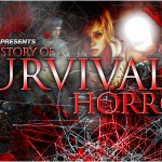 IGN présente L'Histoire du Survival Horror IGN présente L'Histoire du Survival Horror
