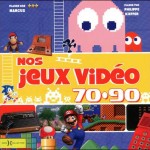 Nos Jeux Vidéo des années 70-90, par Marcus