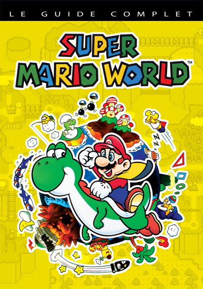 Le Guide complet de Super Mario World
