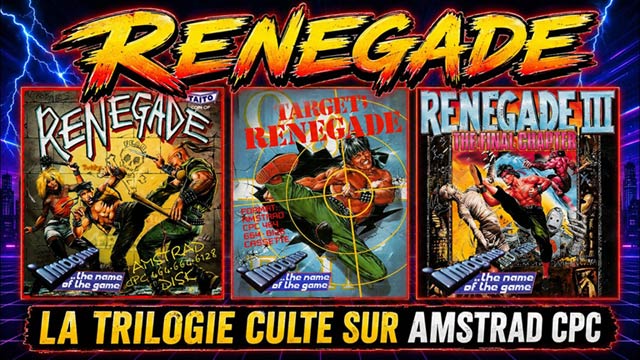 "Renegade - La Trilogie culte sur Amstrad CPC" avec les jaquettes des trois jeux